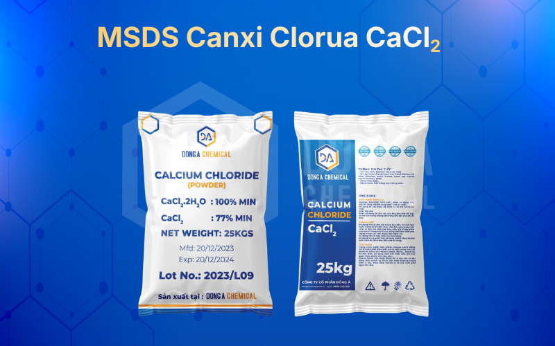 Hiểu đúng về CaCl2 qua phiếu an toàn hóa chất (MSDS)